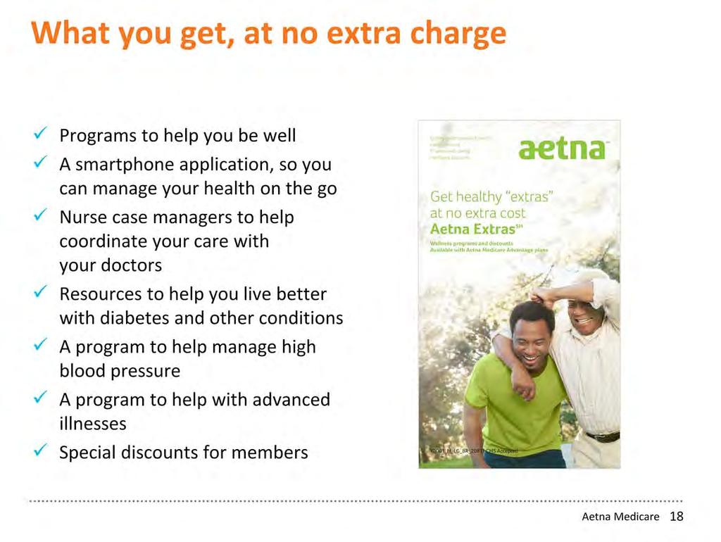 Aetna offers a number of benefits and wellness programs to help support your