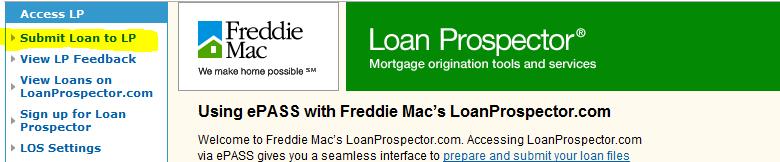 appear as shown below: Select the Freddie Mac s Prospector for epass option; Click the [Submit] button to initiate the submission to LP. 7.