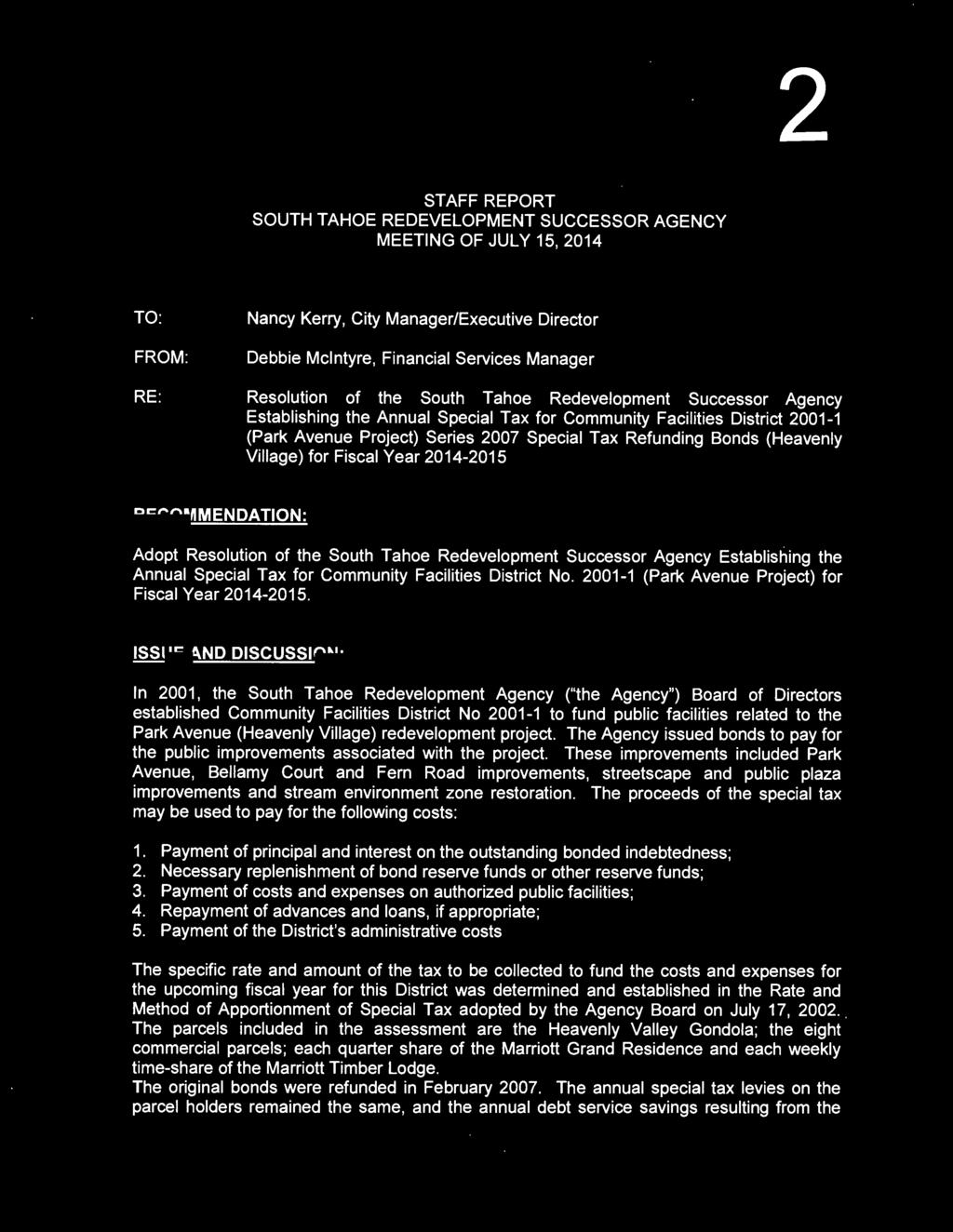 2007 Special Tax Refunding Bonds (Heavenly Village) for Fiscal Year 2014-2015 RECOMMENDATION: Adopt Resolution of the South Tahoe Redevelopment Successor Agency Establishing the Annual Special Tax
