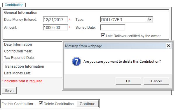 A question box appears, asking: Are you sure you want to delete this Contribution? Click OK to delete the contribution or click Cancel to stop the deletion of the contribution.