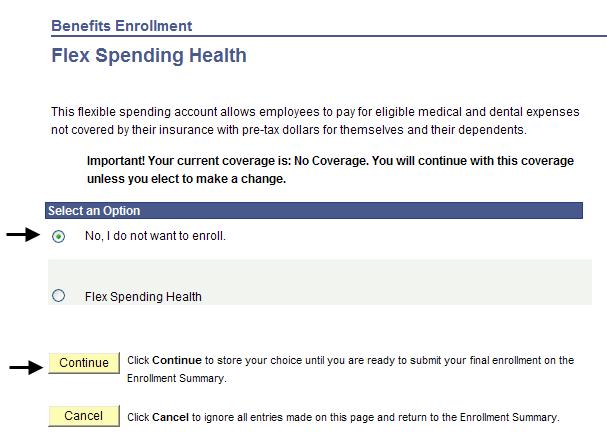 The Flex Spending Health enrollment page displays. 3. Click the radio button next to the No, I do not want to enroll option to cancel the Flex Spending Health (HCRA) plan 4.