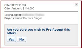 Click the Pre-Accept link on the right side of the screen. A pop-up screen will ask you if you are sure you wish to Pre-Accept. 2. Click the Yes button.