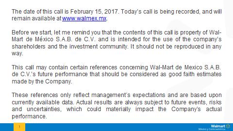 Wal-Mart de México, S.A.B. de C.V. (WALMEX) Webcast Results for the Fourth Quarter 2016 Mexico City, February 15 th, 2017 PILAR DE LA GARZA: Good afternoon.