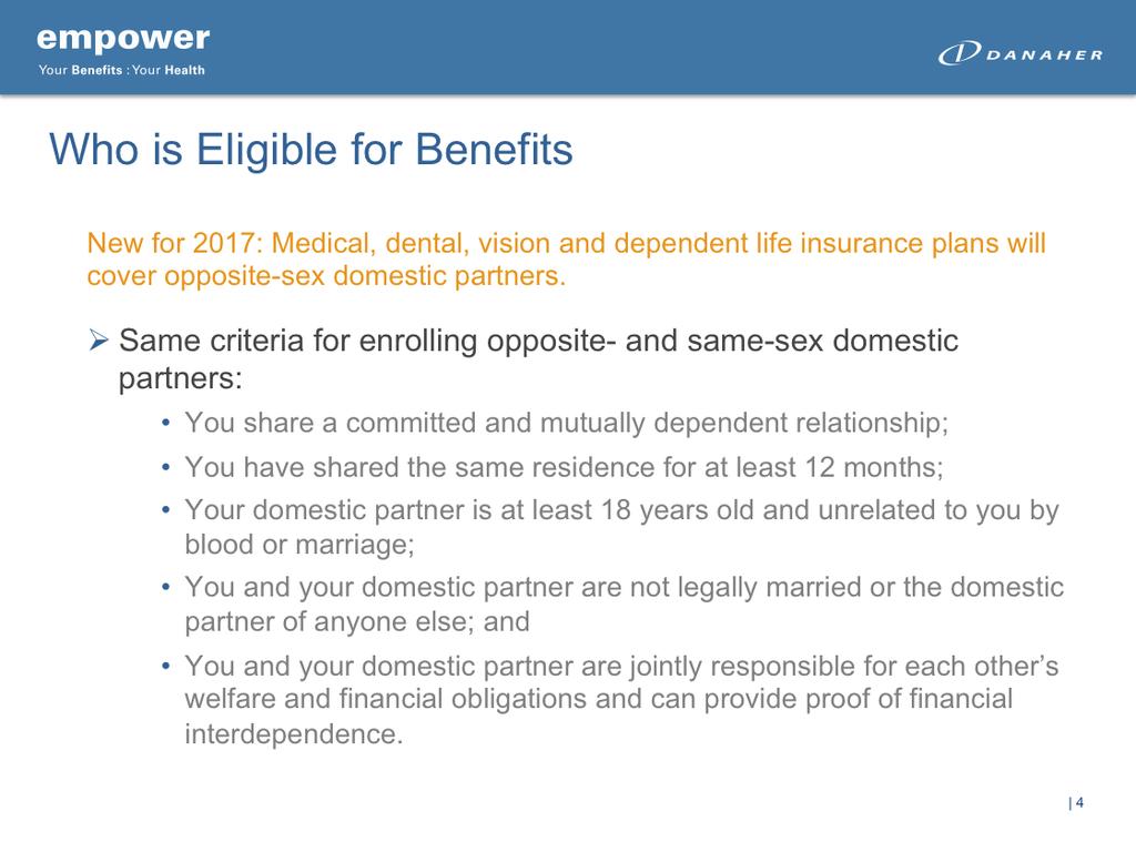 New for 2017 you can now add your opposite-sex domestic partner to health and welfare benefits.