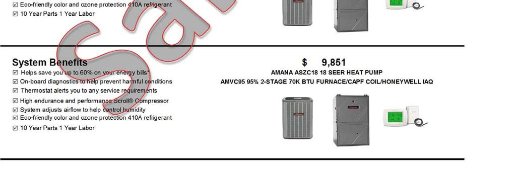 AMVC95 95% 2-STAGE 70K BTU FURNACE/CAPF COIL/HONEYWELL IAQ Base Installation Price Includes New equipment mounting pad Set and level unit New refrigerant line set New condensate line New electrical