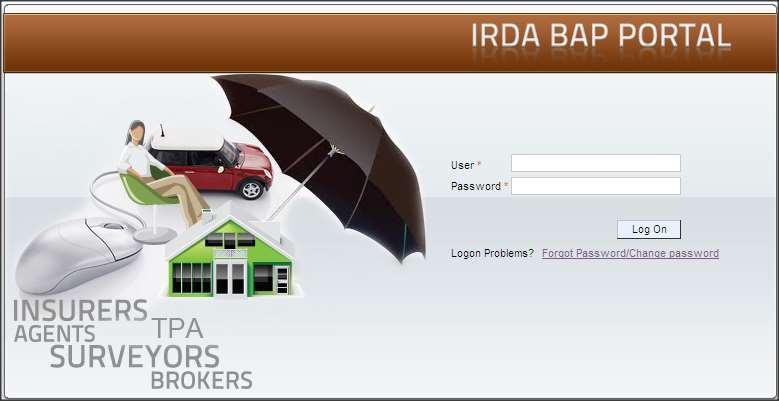 Login Process Login Process To access the portal: To access the BAP portal, user will have to login by entering valid credentials. 1. Open a browser and enter the address: www.irdabap.gov.in. The IRDA BAP portal home page is displayed.