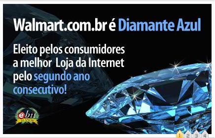 Brazil: through ecommerce Walmart: Elected as the best Brazilian ecommerce store 1 E-Bit Blue Diamond Award for 2 nd consecutive year in 2011 Prestigious recognition in the Latam online market Only