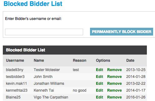 Blocked Bidder List Bidders added to the Blocked Bidder List are permanently blocked