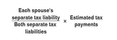 Estimated Tax Formula for Allocation Example Each Spouse's Separate Tax Liability/Both Separate Tax Liabilities x Estimated Tax Payments: Example: The taxpayer had a $5,200 tax liability for the year