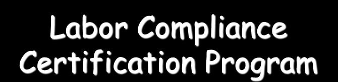 Labor Compliance Certification Program Audit