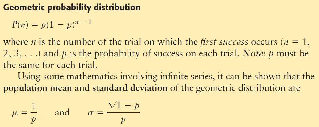 5.5: The Geometric and Poisson Probability Distributions When we have an experiment where we repeat binomial trials we get our first success and then we stop, we use n as the number of the trial on