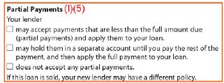 CD Contents: Pg. 4 Partial Payment 3 check boxes to make disclosures of lender's partial payment policy 1.
