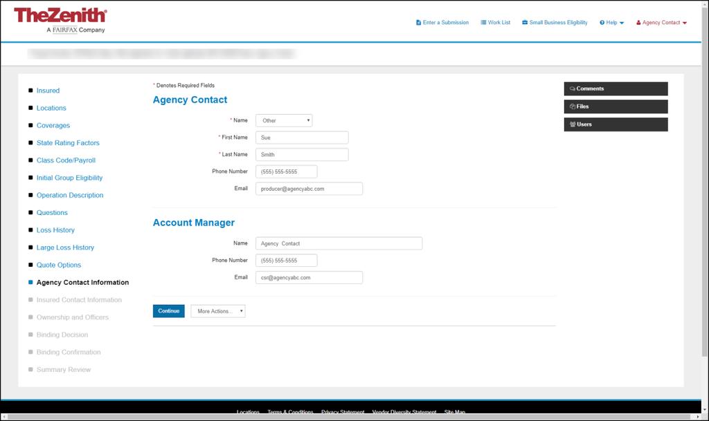 Binding a Quote/Not Taking a Quote Agency Contact Information Screen Once you select the Bind button on the bottom of the quote screen or directly from the Work List, you will be taken to the Agency