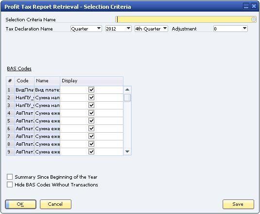 2. Define the following fields: Field/Checkbox/Table Selection Criteria Name Description/Activity You can use this field to save and apply a specific selection of the profit tax boxes that you want