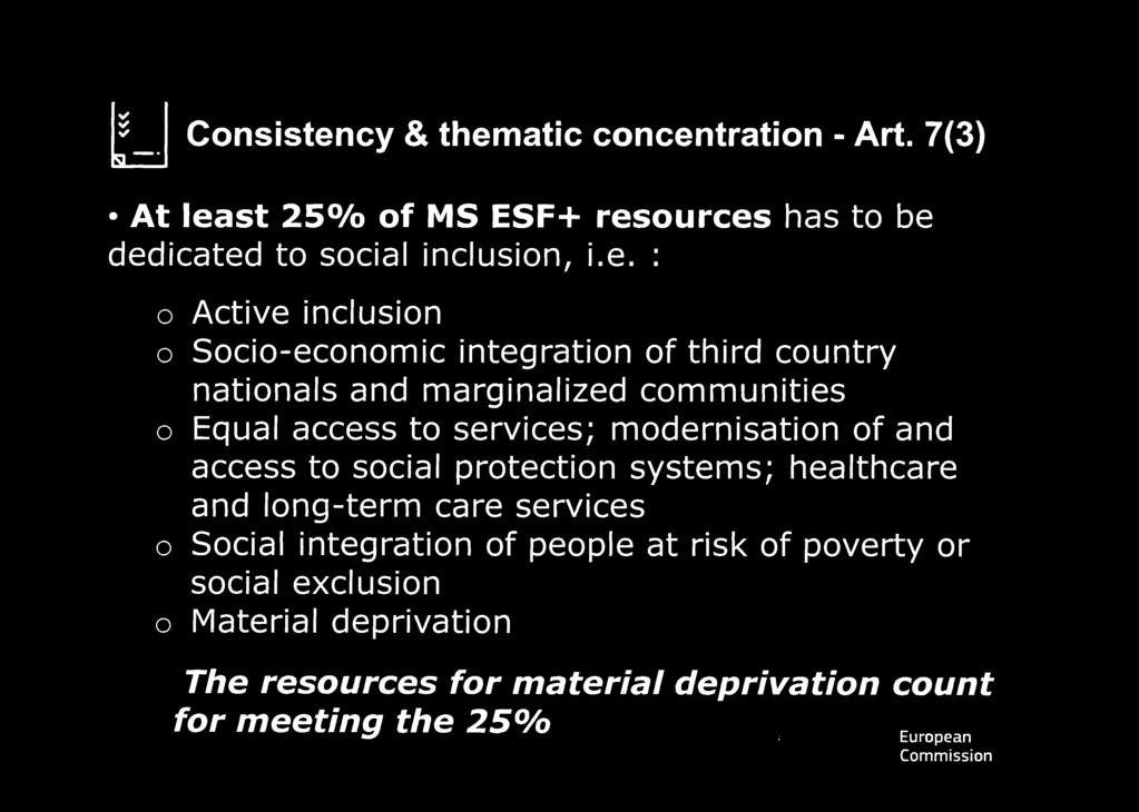 services; modernisation of and access to social protection systems; healthcare and long-term care services o Social integration of