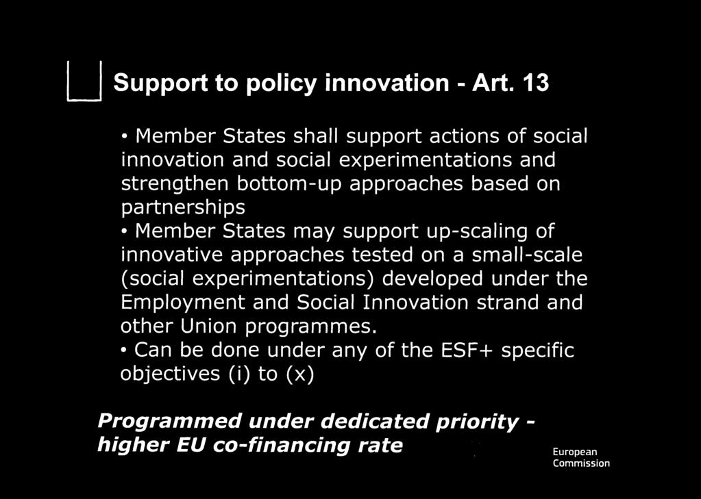 based on partnerships Member States may support up-scaling of innovative approaches tested on a small-scale (social