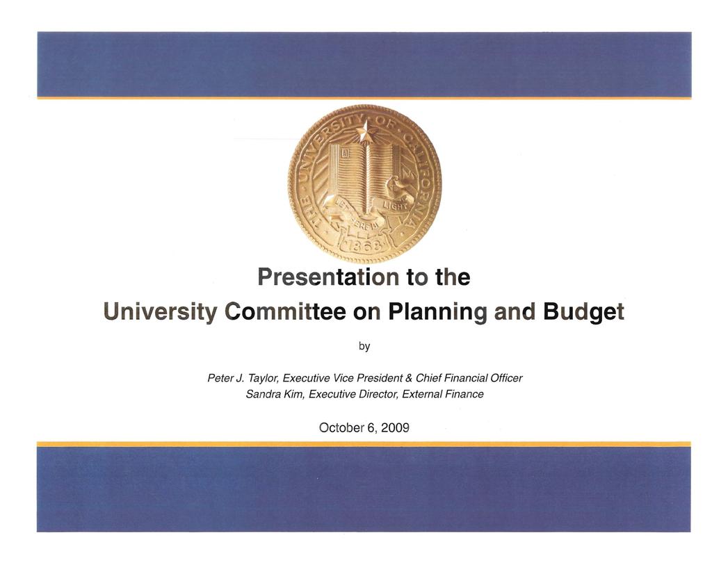 Presentation to the University Committee on Planning and Budget by Peter J.