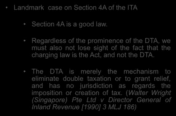 Landmark case on Section 4A of the ITA Section 4A is a good law. LHDNM v ALAM MARITIM SDN. BHD.