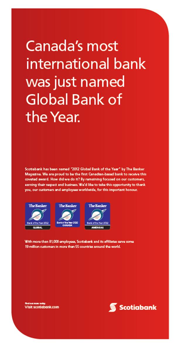 Scotiabank in a glance Strength, integrity, and service for over 180 years Recognized by Canadians as Canada s most reputable bank 2 Ranked among world s top 10 Most Stable Banks 3