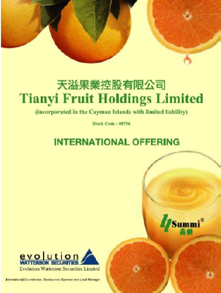 Other IPO Experience China Tianyi Fruit Holdings Limited (listed on the