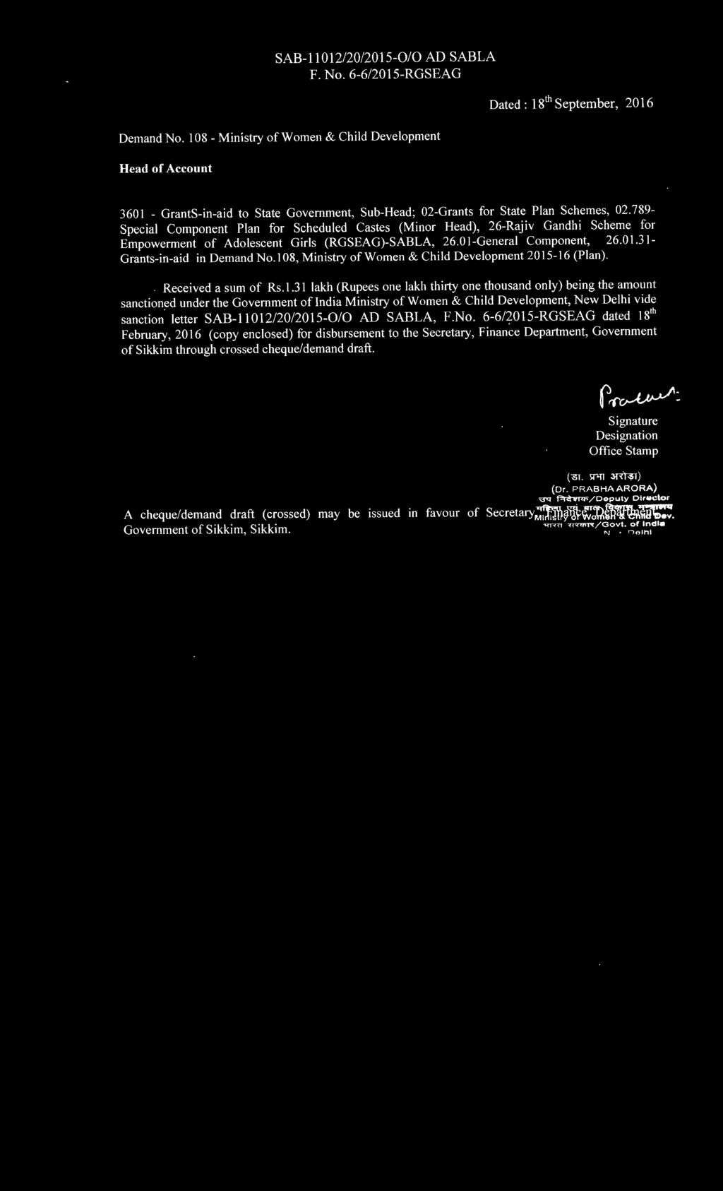 sanctioned under the Government oflndia Ministry of Women & Child Development, vide sanction letter SAB-11012/20/2015-0/0 AD SABLA, F.No.