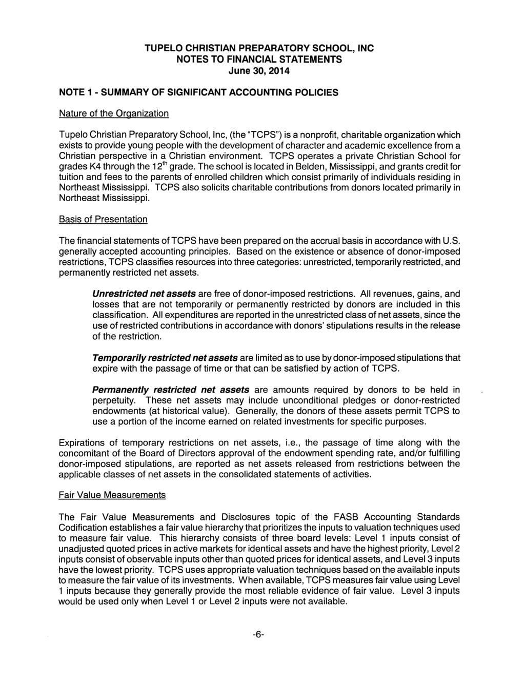 TUPELO CHRISTIAN PREPARATORY SCHOOL, INC NOTES TO FINANCIAL STATEMENTS June 30, 2014 NOTE 1 - SUMMARY OF SIGNIFICANT ACCOUNTING POLICIES Nature of the Organization Tupelo Christian Preparatory