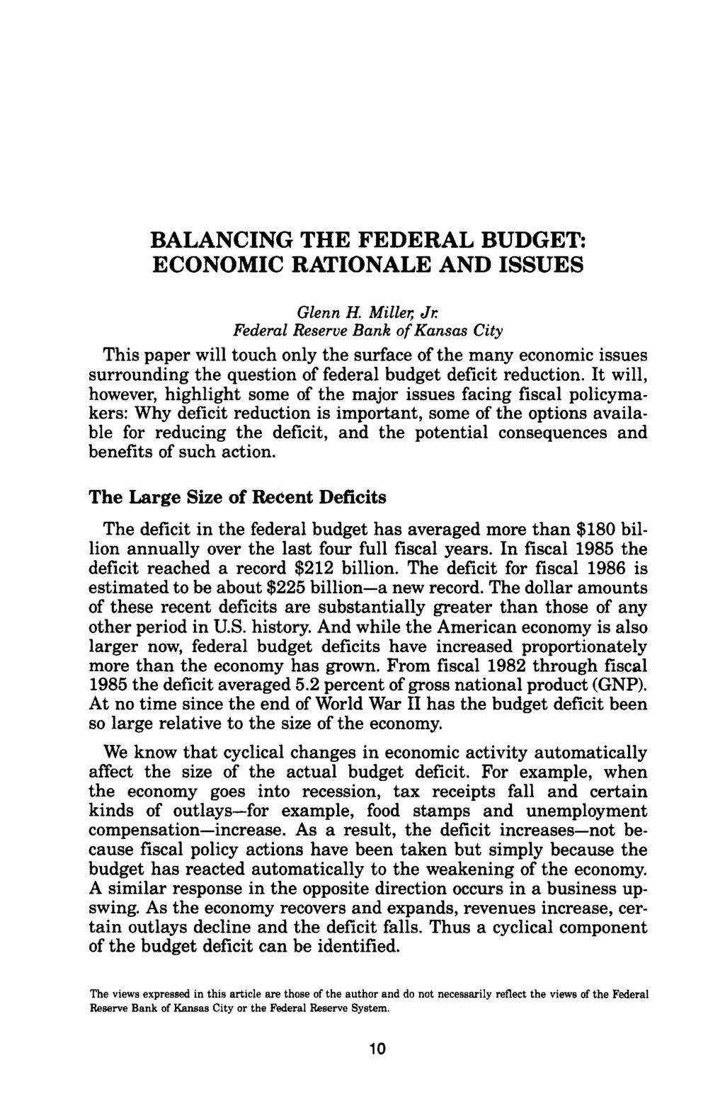 BALANCING THE FEDERAL BUDGET: ECONOMIC RATIONALE AND ISSUES Glenn H. Miller, Jr.