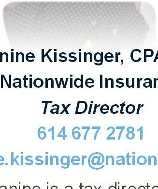 held and public insurance companies. Jeanine Kissinger, CPA, MST Nationwide Insurance Tax Director 614 677 2781 jeanine.kissinger@nationwide.