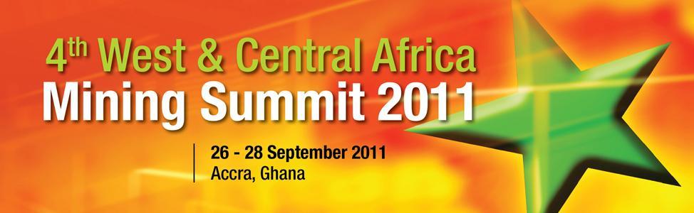 27 28 September 2011 Alisa Hotel Accra, Ghana The 4 th West & Central Africa Mining Summit 2011 tackles the unique prospects in West & Central Africa's mining investment space, spotlighting the