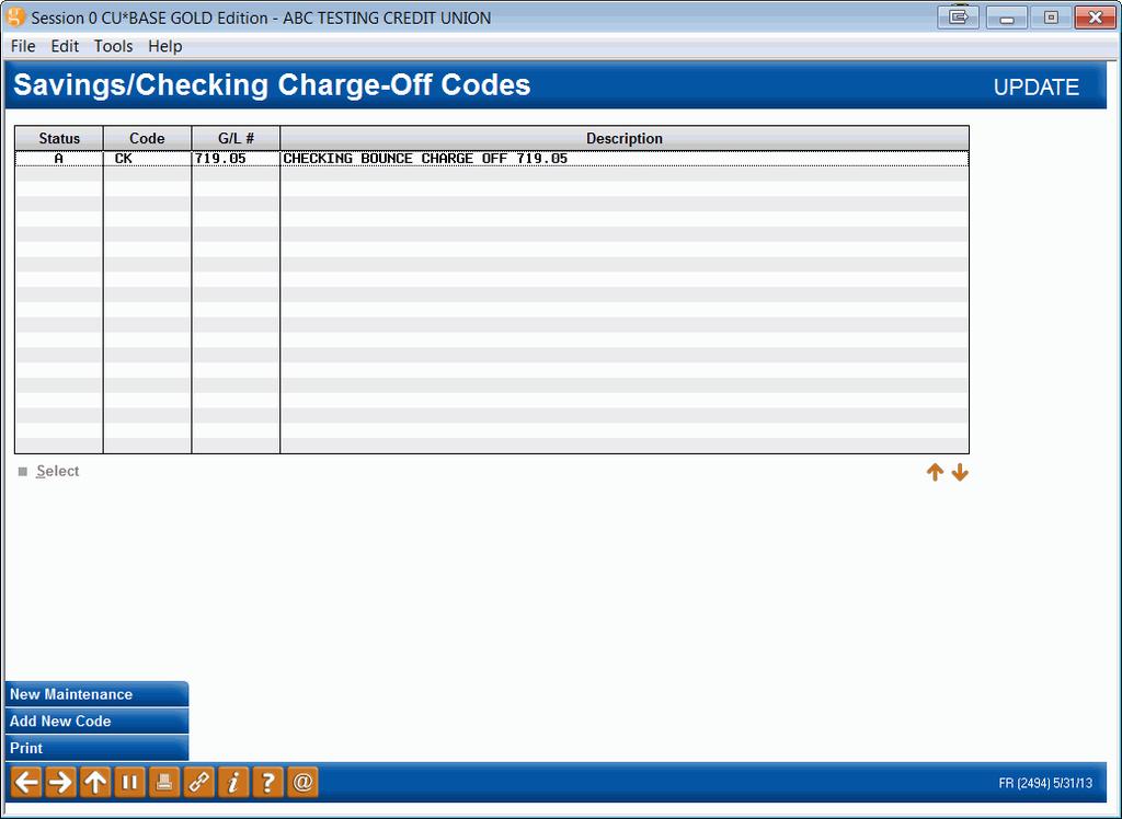 Savings/Checking Charge-Off Codes List Use Add New Code (F10) to configure an additional charge off code.