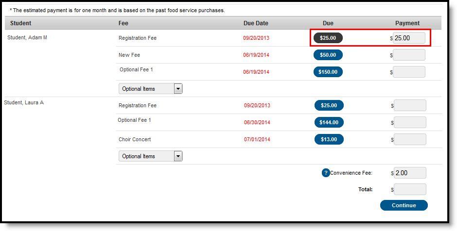 Fee Payments Fee payments allow users to pay fees for each student within a household. Users can also view the details of a fee by selecting the plus sign ( + ) next to the fee name.