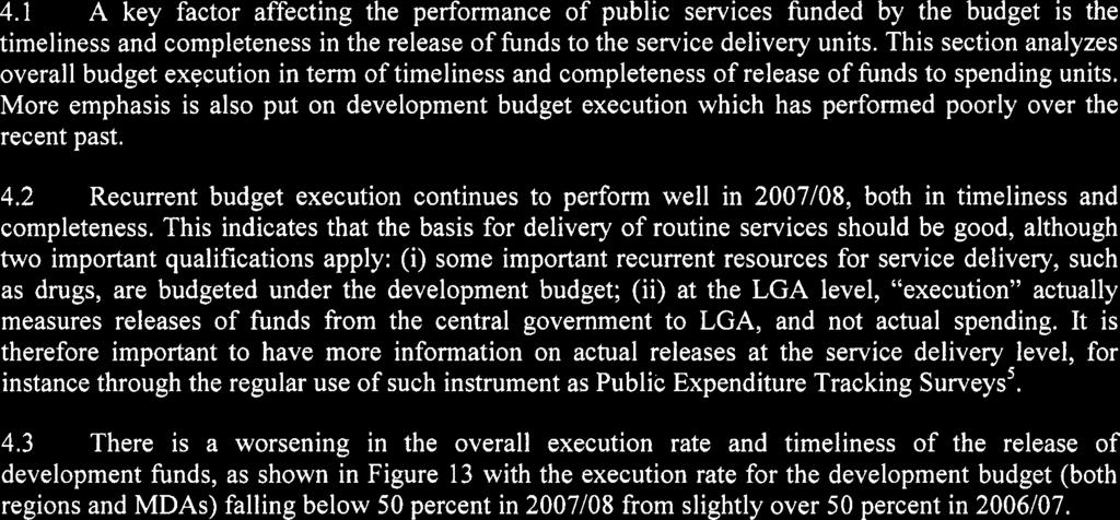 2 Recurrent budget execution continues to perform well in 2007/08, both in timeliness and completeness.