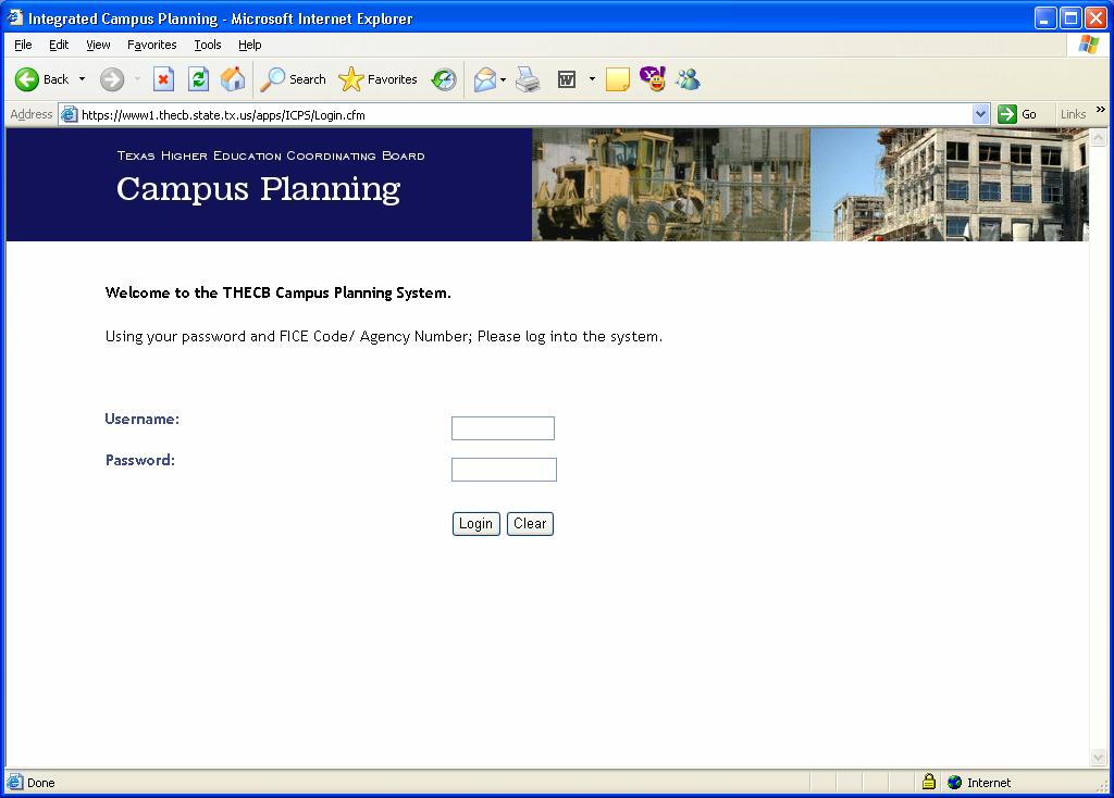Project Application Online Instructions for ICPS I. LOGGING ON TO THE INTEGRATED CAMPUS PLANNING SYSTEM (ICPS) A. Go to the log on page for the ICPS system https://www1.thecb.state.tx.