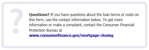 Questions The Questions section directs consumers to the Contact Information displayed on Page 5 or visit the Consumer Financial Protection Bureau (CFPB) website.