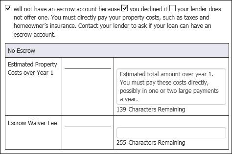 If the loan does not contain an escrow account, select the will not have an escrow account checkbox, and fill out the information in the table below.