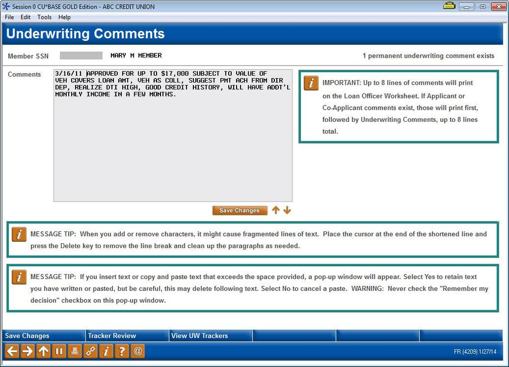 REVIEWING PERMANENT UNDERWRITING COMMENTS The top right-hand corner of the screen indicates if permanent comments have been entered.