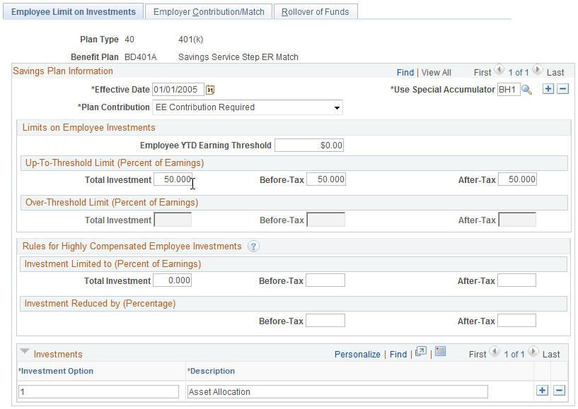 Chapter 3 Setting Up Benefit Plans Employee Limit on Investments Page Use the Employee Limit on Investments page (SAVINGS_PLAN_TBL1) to define employee investment limits.