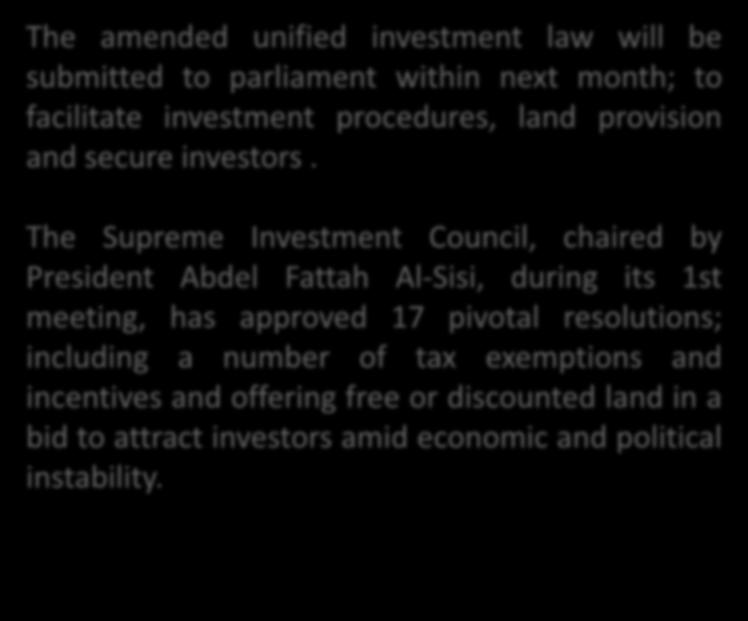 A business environment favourable to investment The amended unified investment law will be submitted to parliament within next month; to facilitate investment procedures, land provision and secure