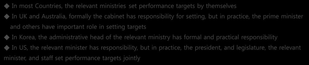 6. Setting and achieving performance targets Q.7 Who has responsibility for setting performance targets?
