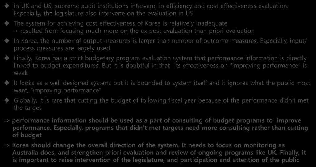 Problems of the KPART 4. Technological efficiency In UK and US, supreme audit institutions intervene in efficiency and cost effectiveness evaluation.