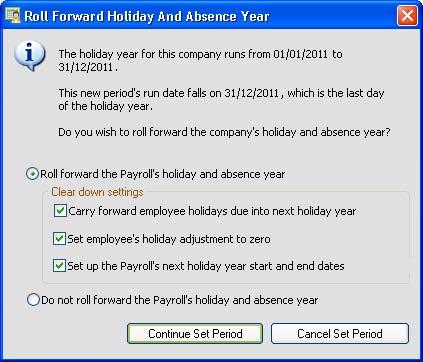 Step 4: Roll Forward Holiday and Absence Year Normally, if your Company Holiday Year coincides with the Financial Year, the holiday and absence information is rolled forward.