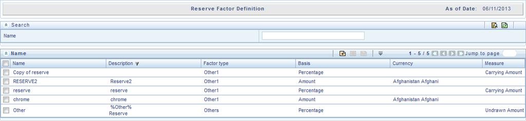 15.2.2 Access Reserve Factor Definition Section You can access the Reserve Factor Definition section by clicking Reserve Factor Definition link, present in the LHS menu of the OFS LLFP application.