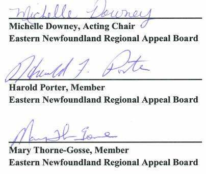 Order Based on the information presented, the Board orders that the decision made by the Town of Witless Bay on August 11, 2015 to approve Gary and Ann-Marie Churchill s application to develop a