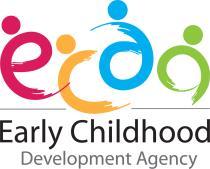 EARLY CHILDHOOD DEVELOPMENT AGENCY APPLICATION FOR ADMISSION TO AN INFANT / CHILD CARE CENTRE CUM SUBSIDY APPLICATION 1. This form will take 10 15 minutes to complete. 2.