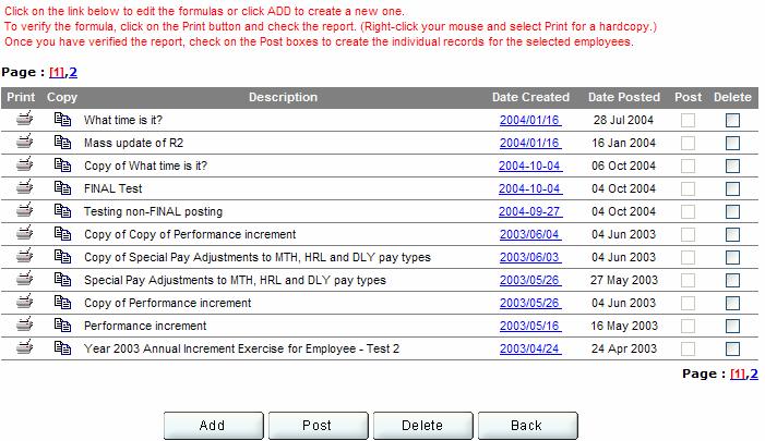 Employee Pay Setup Adjustments Use this feature when you want to make pay adjustments to a group of employees especially