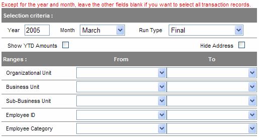 Payslips (Print) Fig. 4-4 This selection screen allows you to print the payslips for a selected range of employees for a particular run type.