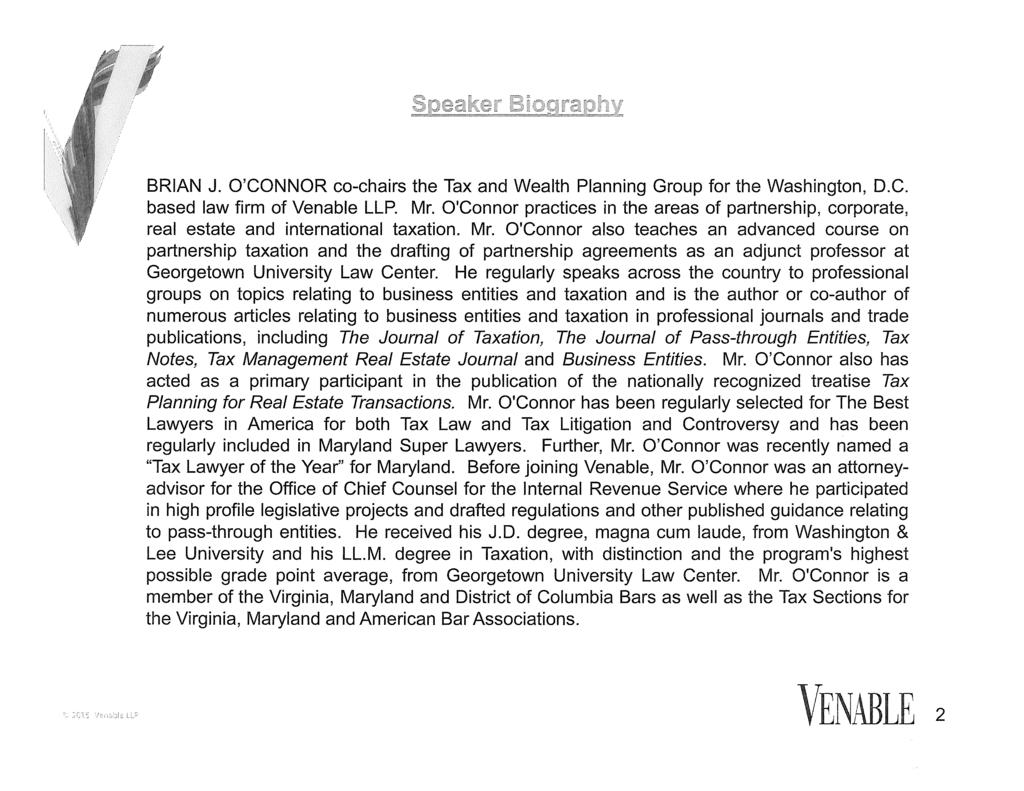 BRIAN J. O'CONNOR co-chairs the Tax and Wealth Planning Group for the Washington, D.C. based law firm of Venable LLP. Mr.