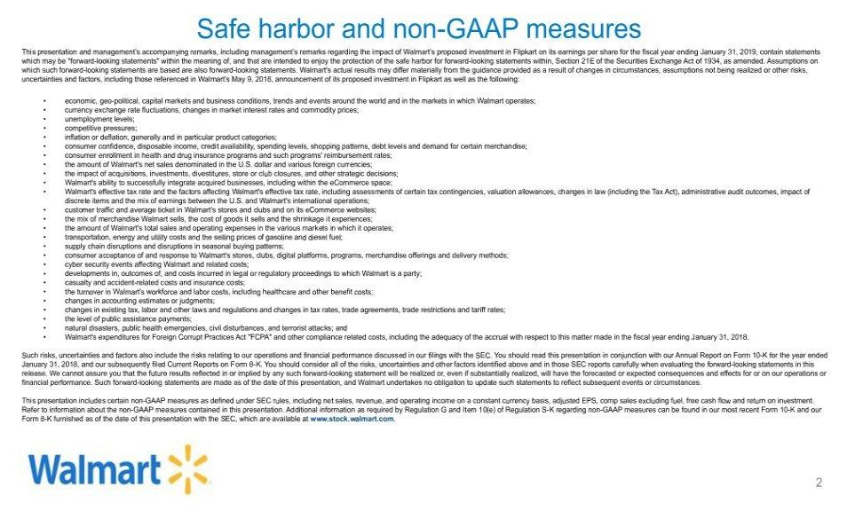 Safe harbor and non-gaap measures This presentation and management s accompanying remarks, including management s remarks regarding the impact of Walmart s proposed investment in Flipkart on its