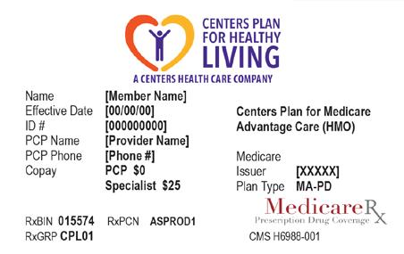 2018 Evidence of Coverage for Centers Plan for Medicare Advantage Care (HMO) 8 Chapter 1. Getting started as a member Section 2.