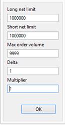 Select the product from the Products section by double clicking on the product name. The following pop up box appears. Enter the values for the long and short net limit and max order volume.